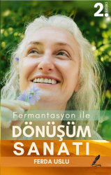 Fermantasyon İle Dönüşüm Sanatı - 2